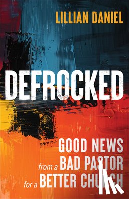 Daniel, Lillian - Defrocked