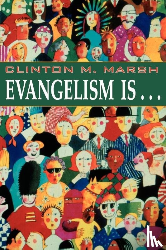 Marsh, Clinton - Evangelism is...