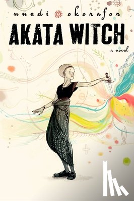 Okorafor, Nnedi - Okorafor, N: Akata Witch