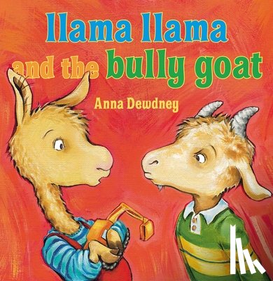 Dewdney, Anna - Llama Llama and the Bully Goat