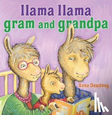 Dewdney, Anna - Llama Llama Gram and Grandpa