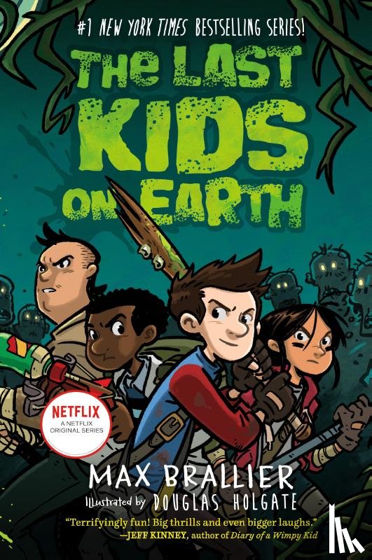 Max Brallier, Douglas Holgate - The Last Kids on Earth