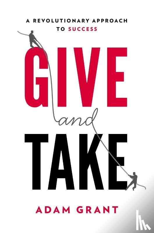 Adam Grant - Give and Take