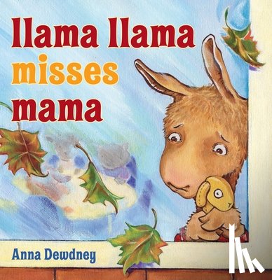 Dewdney, Anna - Llama Llama Misses Mama