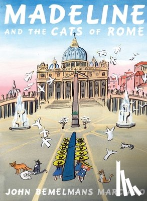 Marciano, John Bemelmans - Madeline and the Cats of Rome