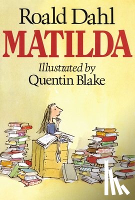 Roald Dahl, Quentin Blake - Dahl Roald : Matilda