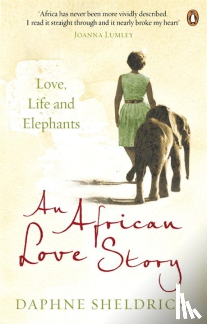 Sheldrick, Dame Daphne - An African Love Story