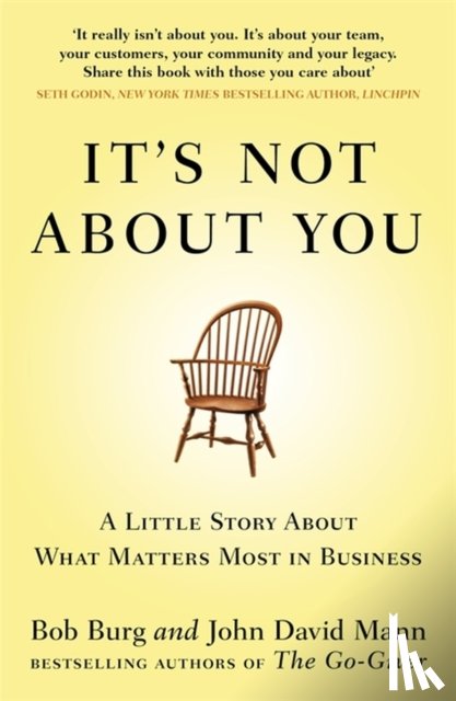 Mann, John David, Burg, Bob - It's Not About You
