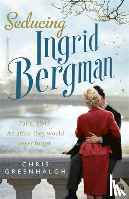 Greenhalgh, Chris - Seducing Ingrid Bergman