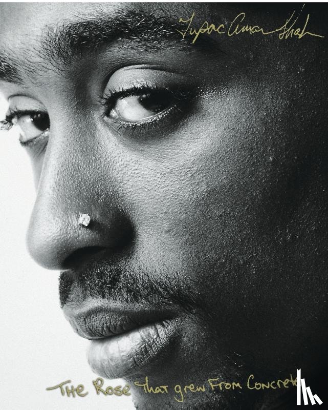 Shakur, Tupac - Shakur, T: Rose That Grew from Concrete