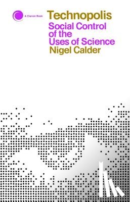 Calder, Nigel - Technopolis