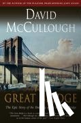 Mccullough, David - Great Bridge: The Epic Story of the Building of the Brooklyn Bridge
