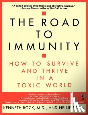 Bock, Kenneth Elliott - The Road to Immunity: How to Survive and Thrive in a Toxic World