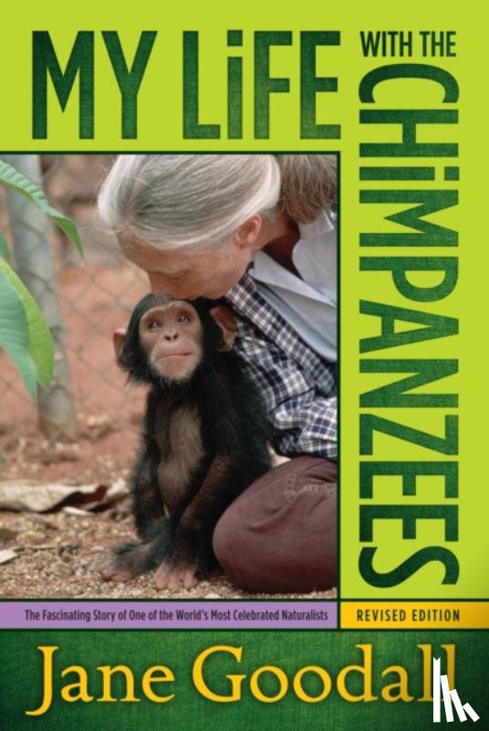 Goodall, Jane - My Life with the Chimpanzees