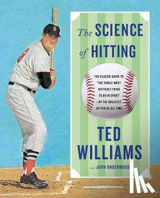 Williams, Tony, Underwood, V. - The Science of Hitting