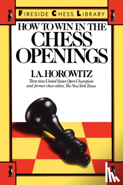 Horowitz, I. A. - How to Win in the Chess Openings