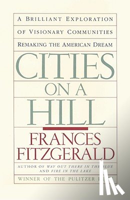 Fitzgerald, Frances - Cities on a Hill