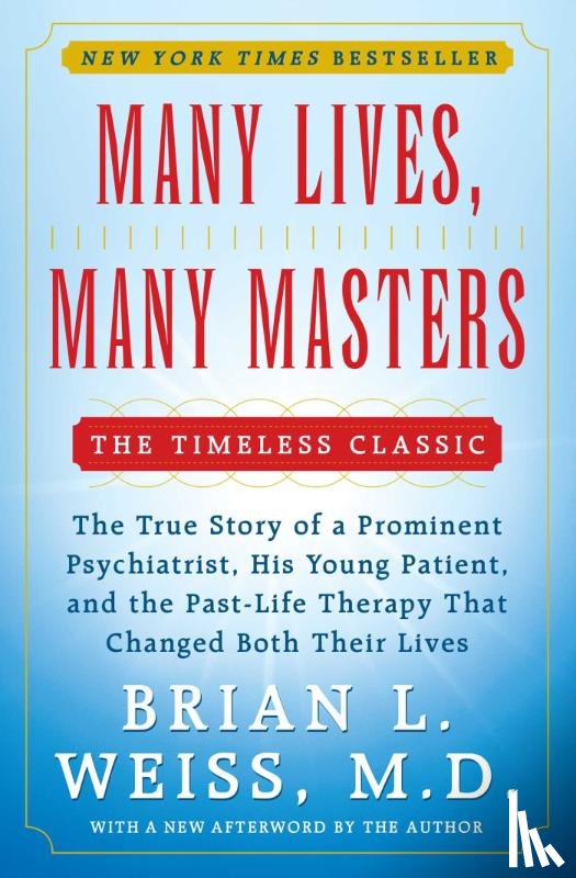 Weiss, Brian L. - Many Lives, Many Masters