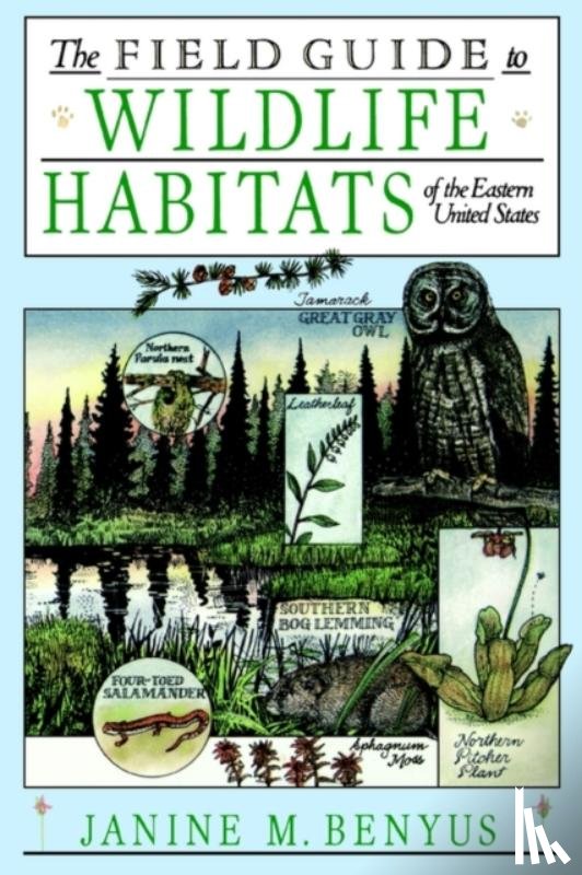 Benyus, Janine, Wolff, Glenn (Illustrator) - The Field Guide to Wildlife Habitats of the Eastern United States
