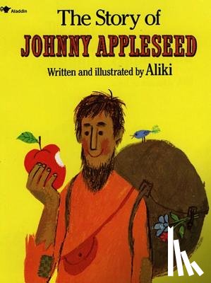 Aliki - The Story of Johnny Appleseed