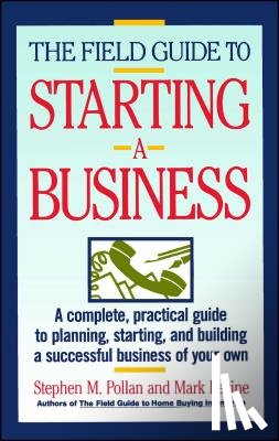 Pollan, Stephen, Levine, Mark - The Field Guide to Starting a Business