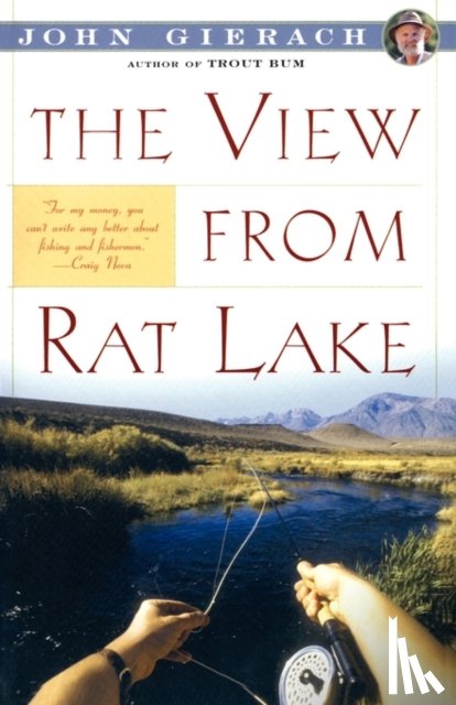 Gierach, John - View From Rat Lake