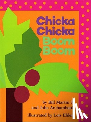 Martin, Bill - Chicka Chicka Boom Boom
