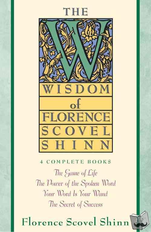 Shinn, Florence Scovel - Wisdom of Florence Scovel Shinn