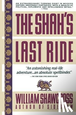 Shawcross, William - The Shah's Last Ride