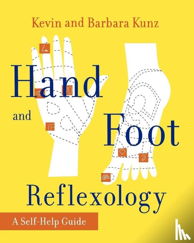 Kunz, Kevin, Kunz, Barbara - Hand and Foot Reflexology