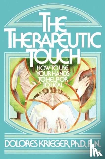 Krieger, Dolores - Therapeutic Touch