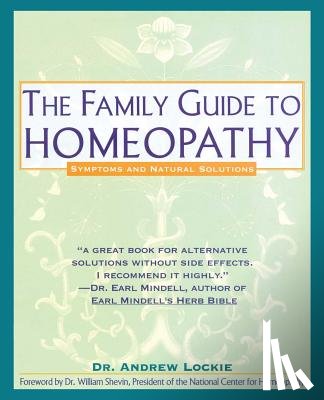 Lockie, Andrew Dr. - The Family Guide to Homeopathy
