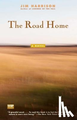 Harrison, Jim - The Road Home