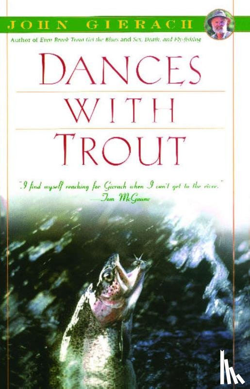 Gierach, John - Dances with Trout