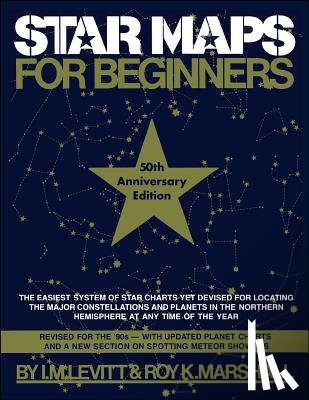 Levitt, Theodore - Star Maps for Beginners: 50th Anniversary Edition
