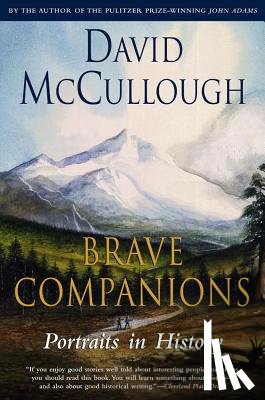 McCullough, David - Brave Companions