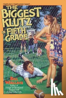 Wallace, Bill - Wallace, B: Biggest Klutz in Fifth Grade