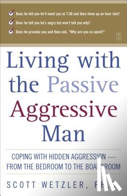 Wetzler, Scott - Living with the Passive-Aggressive Man