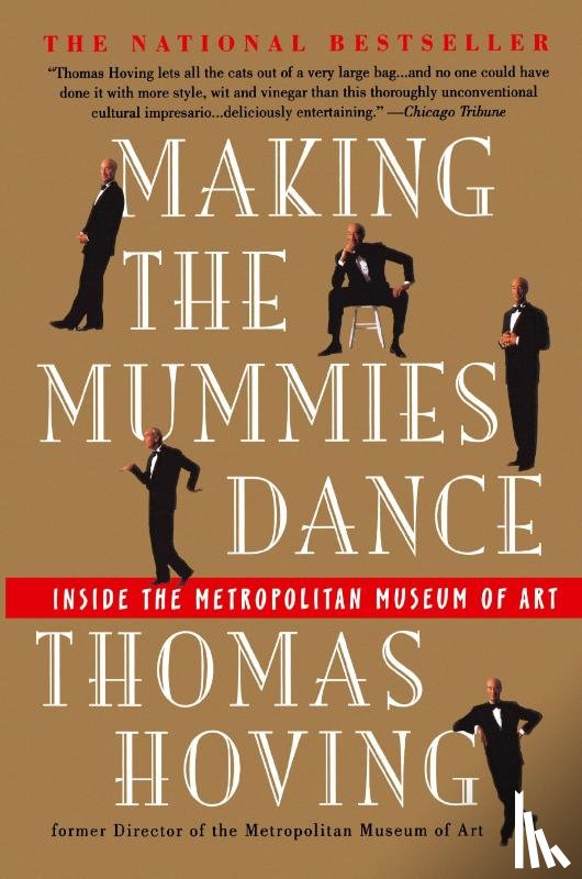 Hoving, Thomas - Making the Mummies Dance