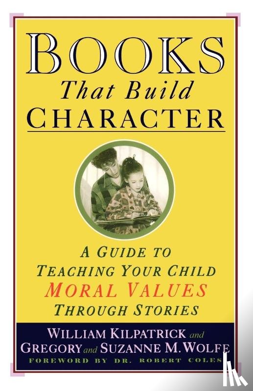 William Kilpatrick - Books That Build Character