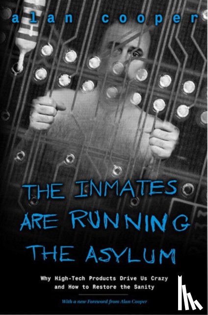 Cooper, Alan - Inmates Are Running the Asylum, The