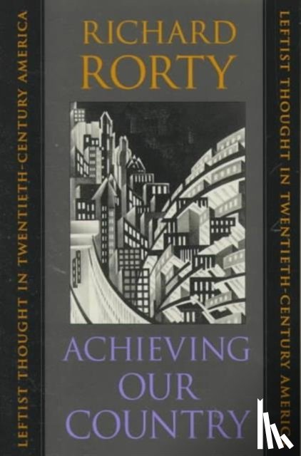 Rorty, Richard - Achieving Our Country