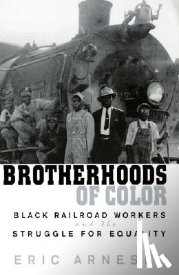 Arnesen, Eric - Brotherhoods of Color