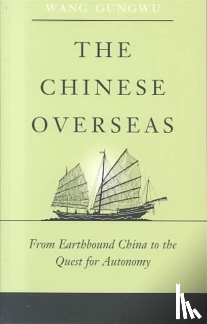 Wang, Gungwu - The Chinese Overseas