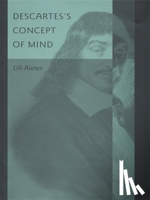 Alanen, Lilli - Descartes's Concept of Mind