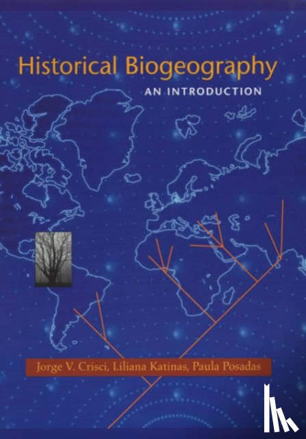 Crisci, Jorge V., Katinas, Liliana, Posadas, Paula - Historical Biogeography