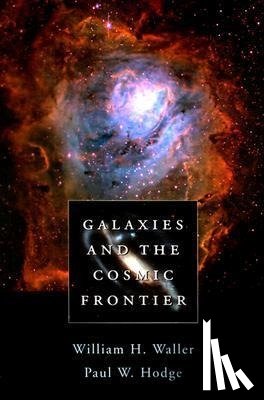 Waller, William H., Hodge, Paul W. - Galaxies and the Cosmic Frontier
