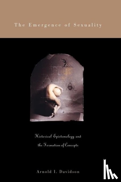 Davidson, Arnold I. - The Emergence of Sexuality