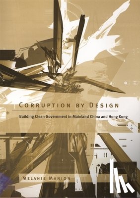 Manion, Melanie - Corruption by Design
