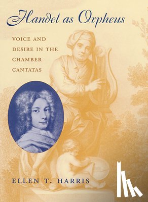 Harris, Ellen T. - Handel as Orpheus